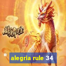 alegria rule 34